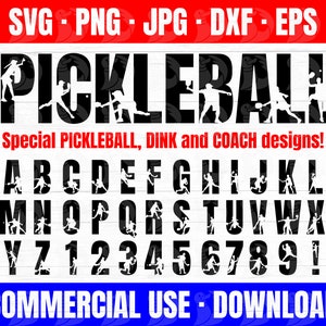 May include: Black and white silhouette design of pickleball players forming the word "PICKLEBALL" with the letters of the alphabet and numbers 1-9 below. The text "Special PICKLEBALL, DINK and COACH designs!" is below the word "PICKLEBALL". The text "COMMERCIAL USE DOWNLOAD" is at the bottom of the image.