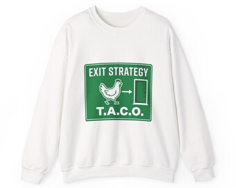 T.A.C.O. Protest Acronym Crewneck Sweatshirt | Tariff Taco Political Meme