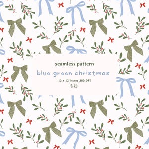 May include: Seamless pattern with a white background featuring blue and green bows, red bows, and sprigs of berries. The text "blue green christmas" is displayed on a white rectangle. The pattern is 12 x 12 inches and 300 DPI.