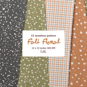 May include: A selection of 12 seamless patterns with a fall floral theme. The patterns include a dark grey terrazzo design, a green floral pattern, a peach and white gingham, and a brown floral pattern. The text on the image reads "Fall Floral".
