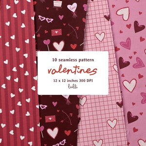 May include: A collection of ten seamless Valentine's Day patterns. Designs include red and pink backgrounds with white hearts, stripes, and grid patterns. Other patterns feature hearts, cupid's arrows, and love-themed graphics. The patterns are 12 x 12 inches.