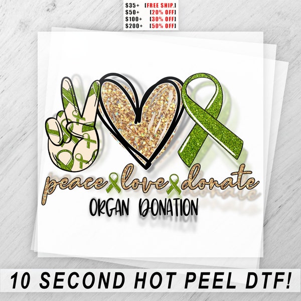 Organ Donation Glitter DTF Transfer, Peace Love Donate Apparel, Heat Press Ready, Shirt Decal, Custom T-Shirt Design, Support Cause
