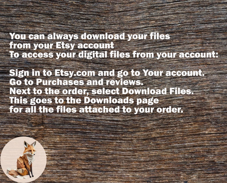 Może przedstawiać: Tekst na tle imitującym drewno, wyjaśniający, jak pobrać pliki cyfrowe z Etsy.com. Tekst zawiera instrukcje, jak zalogować się na swoje konto Etsy, przejść do Zakup&oacute;w i recenzji oraz wybrać Pobierz pliki. Tekst zawiera r&oacute;wnież ilustrację kresk&oacute;wkowego lisa.