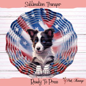 Patriotic Border Collie Wind Spinner Sublimation Transfer - Ready To Press | pat-2