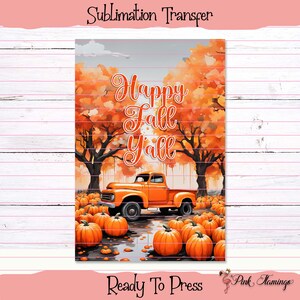 Garden Flag Transfer - Sublimation Transfer - Ready To Press - Sublimation Prints - 12 x 18&quot; - GF29-Happy Fall Yall