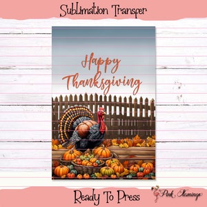 Garden Flag Transfer - Sublimation Transfer - Ready To Press - Sublimation Prints - 12 x 18&quot; - GF23-Happy Thanksgiving