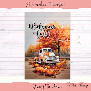 Garden Flag Transfer - Sublimation Transfer - Ready To Press - Sublimation Prints - 12 x 18&quot; - GF2-Welcome Fall