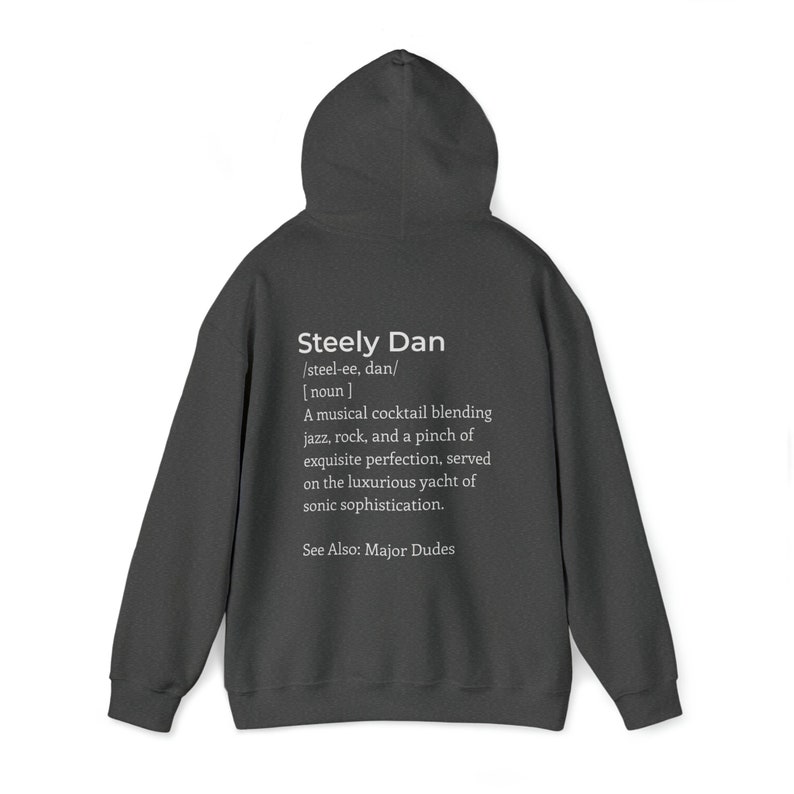 Steely Dan meaning Unisex Hooded Sweatshirt, Steely Dan Hoodie, Steely Dan Gift, Steely Dan Fan