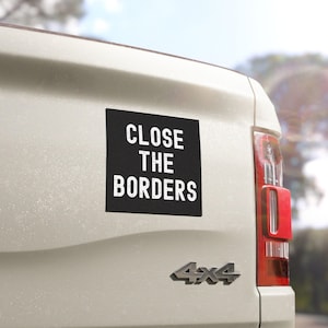 Close The Borders Car Magnets