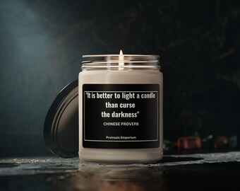 It Is Better to Light A Candle Than Curse the Darkness Soy Candle, Inspirational Quote, Home Decor, Aromatherapy Candle, Gift