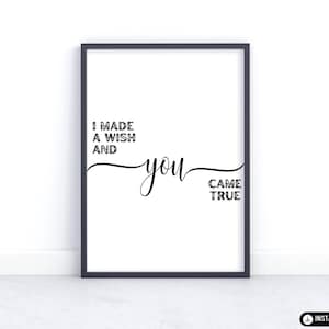 I Made A Wish And You Came True Poster, Love Wall Art, Nursery Art, Instant Download Printable Wall Art