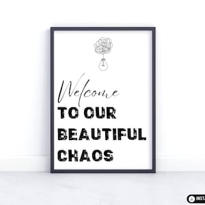 Welcome To Our Beautiful Chaos Quote Print, Family Sign, Printable Wall Art, Modern Home Decor, Family Wall Art