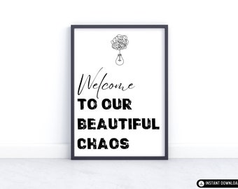 Welcome To Our Beautiful Chaos Quote Print, Family Sign, Printable Wall Art, Modern Home Decor, Family Wall Art