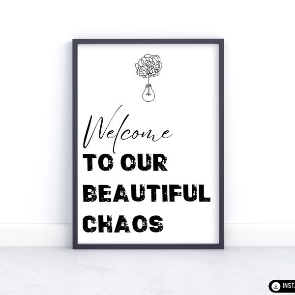 Welcome To Our Beautiful Chaos Quote Print, Family Sign, Printable Wall Art, Modern Home Decor, Family Wall Art