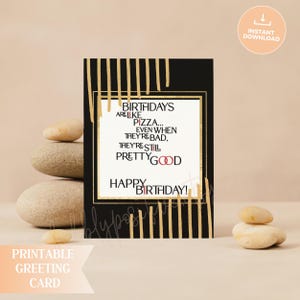Druckbare alles Gute zum Geburtstag Karte, Geburtstage sind wie Pizza Luxus Karte, elegante Grußkarte, digitale lustige Geburtstags-Wünsche