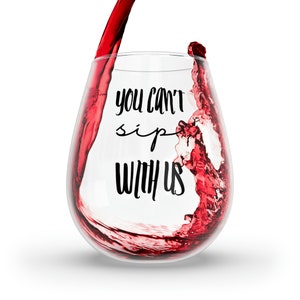 No puedes beber con nosotros Copa de vino sin tallo, copa de vino divertida, regalo para ella, favor de fiesta, regalo amante del vino, regalos divertidos para beber, regalo sarcástico