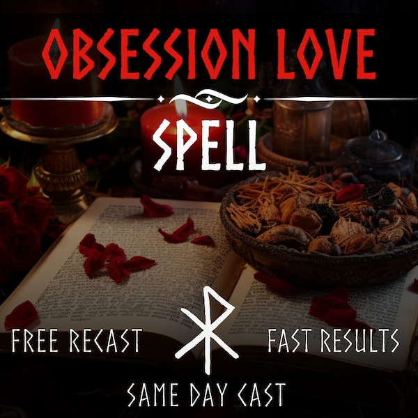 Obsession Love Spell, Same Day Cast, Fast Spell Casting, Love bind, Obsession Cast, Lovespell Casting, Powerful Love Spell, SpellCaster