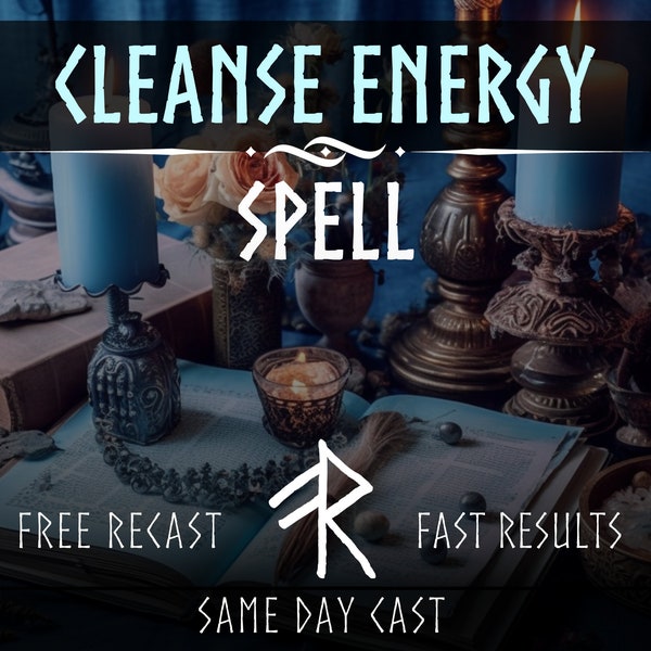Cleanse Energy Spell, Same Day Cast, Fast Spell Casting, Power Spell, Energy Cleansing Spell, Power Spell, Sameday Spell, Spellcaster
