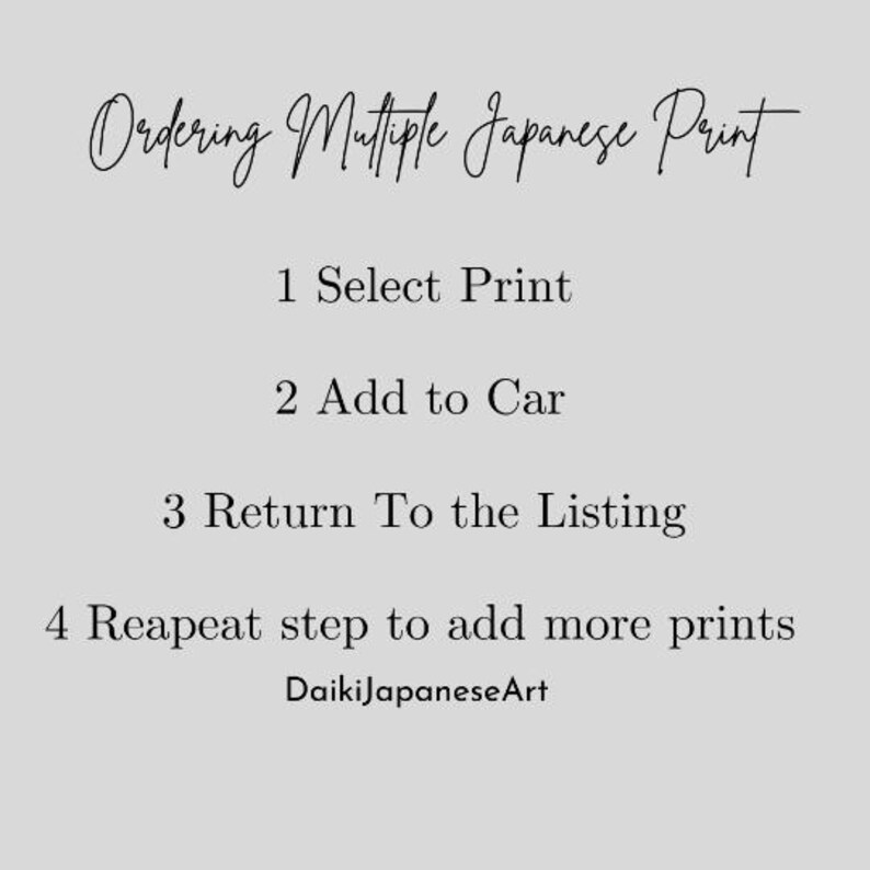 May include: A light gray graphic with the text "Ordering Multiple Japanese Print." Instructions include: Select Print, Add to Car, Return To the Listing, and Repeat step to add more prints. The DaikiJapaneseArt logo is at the bottom.
