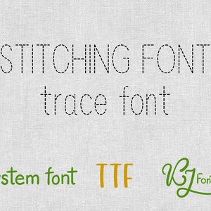 May include: Image features the text "STITCHING FONT trace font" in a dotted line style, with the words "system font", "TTF", and "BJ Fonts" below. The background is a light gray, textured fabric.