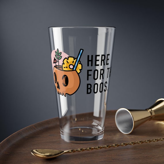 Here for the Boos - Mixing Glass, 16oz