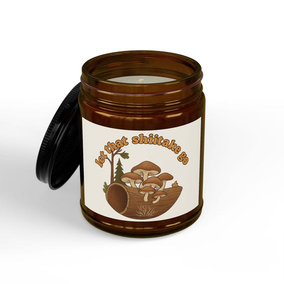 Let That Shiitake Go | Funny Mushroom Log Illustration Candle Jar | Soy Candle