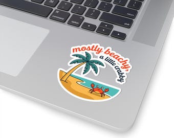 Mostly Beachy a Little Crabby Kiss-Cut Sticker | Palm Tree Crab Beach