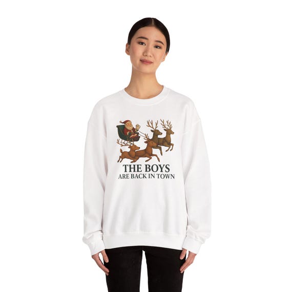 The Boys Are Back In Town Holiday Humor Crewneck Sweatshirt | Funny Santa and Reindeer Christmas Sweater, Unisex Winter Humor Pullover