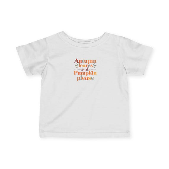 Autumn Leaves and Pumpkin Please - Fall Infant Fine Jersey Tee