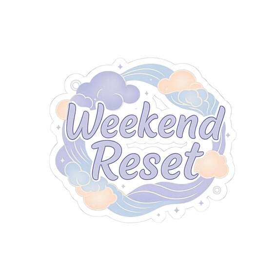 Weekend Reset Kiss-Cut Stickers | pastel ritualized rest, recovery day decal