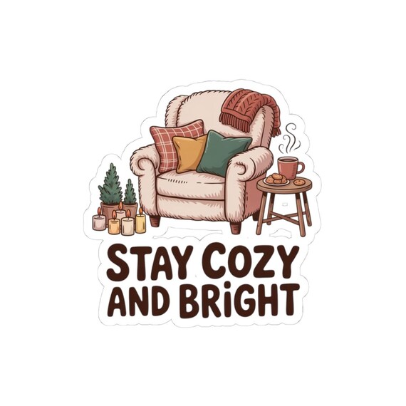 Stay Cozy and Bright Sticker | Kiss-Cut Cozy Chair, Mug, Candles