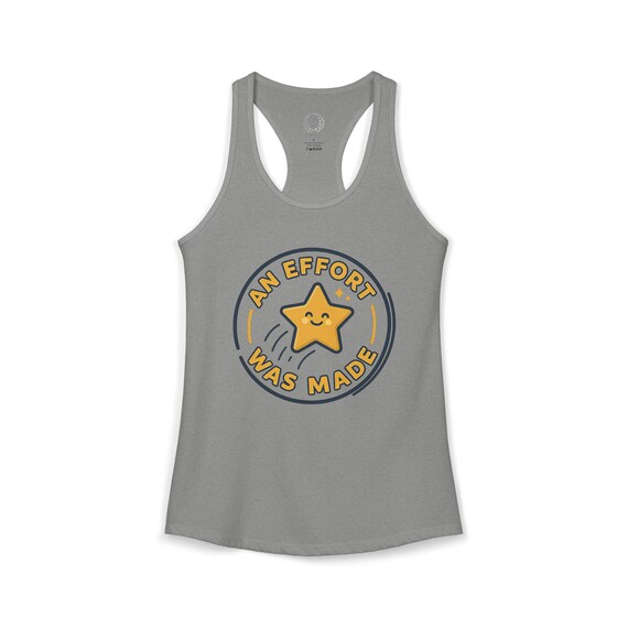 An Effort Was Made Gold Star Tank | A for Effort Racerback