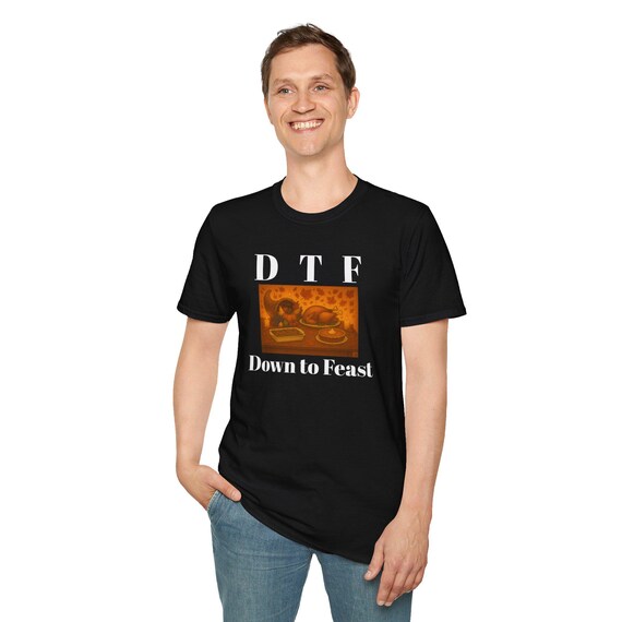 DTF Down to Feast T-Shirt | Thanksgiving Turkey Dinner Design