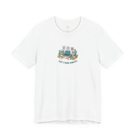 Just 5 More Minutes desk scene T-Shirt | lazy morning illustration