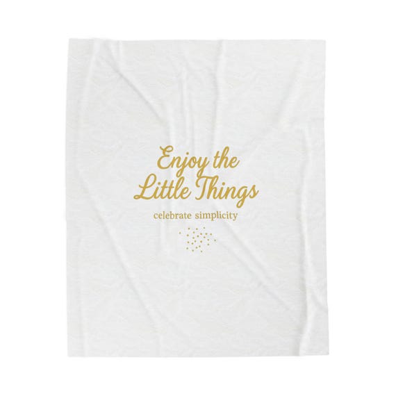 Enjoy the Little Things Plush Blanket | Minimal Luxe Gold Typography