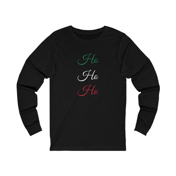 Ho Ho Ho - Unisex Jersey Long Sleeve Tee