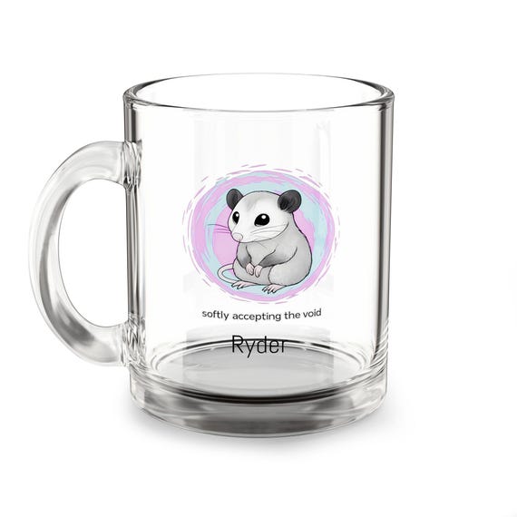 Softly Accepting the Void opossum mug | Glass Mug