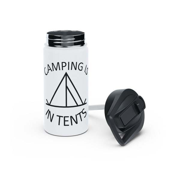 Camping Is In Tents - Stainless Steel Water Bottle, Standard Lid