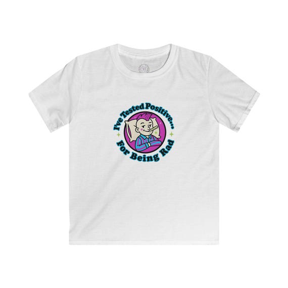 I've Tested Positive For Being Rad Kids Tee | Retro Alien Girl, Cute Space Badge