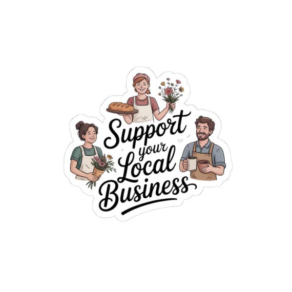 Support Your Local Business Sticker | Kiss-Cut Sticker