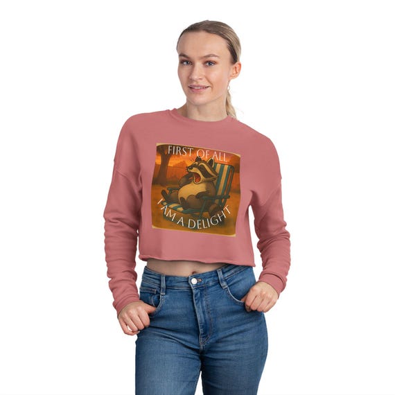 First of All I Am a Delight Cropped Sweatshirt | Racoon Illustration, Retro Sunset
