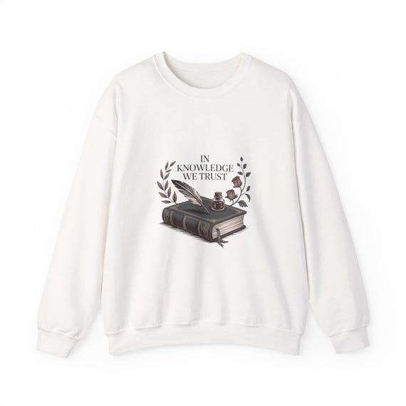 In Knowledge We Trust book stack Sweatshirt | Literary quote cozy reading