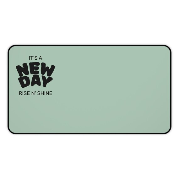 Motivational Desk Mat - Rise N' Shine - Home Office Decor, Positive Vibe, Workstation Accessory, Gift for Coworkers, Inspirational Gift,