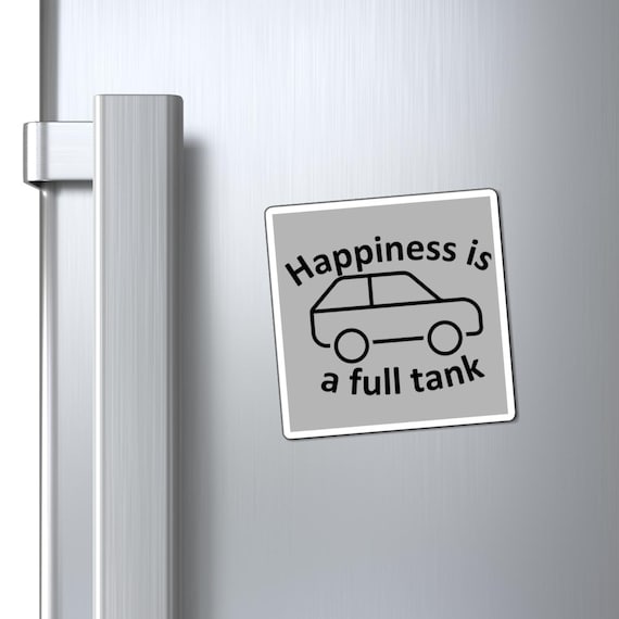 Happiness Is a Full Tank Magnets | Funny Gasoline Quote Car Fuel Refrigerator Magnet