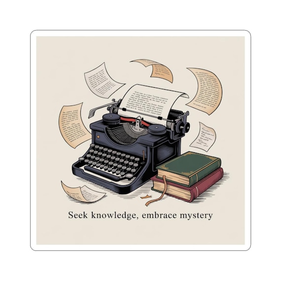 Vintage Typewriter Sticker | Seek Knowledge Embrace Mystery, Literary Sticker