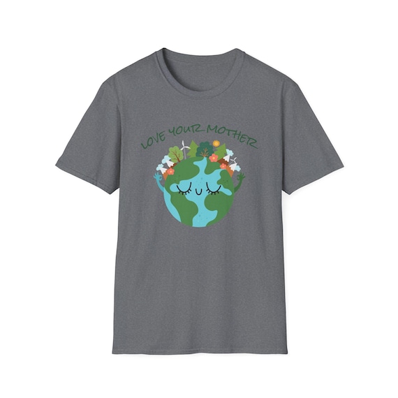 Eco-Friendly Earth Lover T-Shirt, Love Your Mother T-Shirt, Nature Tee, Sustainable Fashion, Gift for Environmentalists