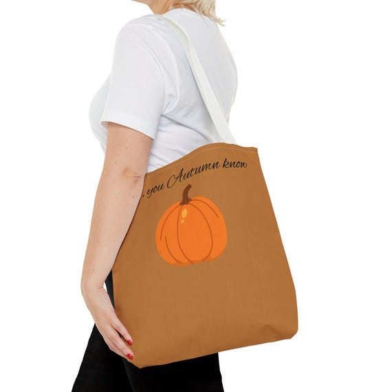 You, You Autumn Know - Pumpkin - Fall - Tote Bag, Autumn Tote Bag, Pumpkin Tote Bag, Fall Tote Bag, Seasonal Bag, Halloween Tote Bag