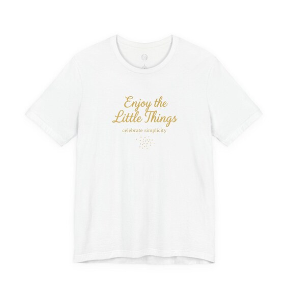 Enjoy the Little Things Tee | gold foil shirt, minimal luxe design