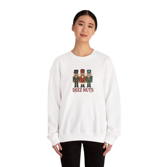 Deez Nuts Holiday Nutcracker Humor Crewneck Sweatshirt | Funny Christmas Sweatshirt, Unisex Winter Pullover, Festive Xmas Top, Humorous