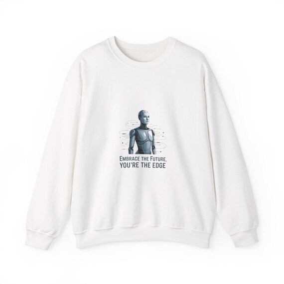 Futuristic Android Embrace the Future sweatshirt